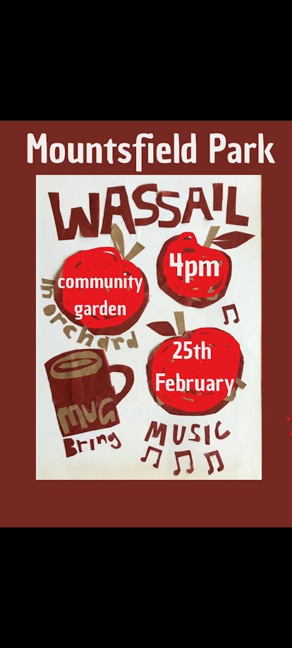 Wassail at Mountsfield Park 4pm 25th February 2024 (Community Garden) 